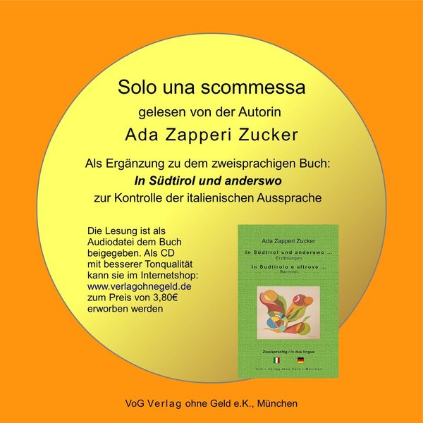 CD mit Autorenlesung "Solo una scommessa" aus dem Buch "In Sütirol und anderswo ..."